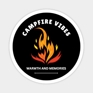 Campfire Vibes: Warmth and Memories Camp Fire Magnet